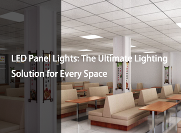 LED Panel Lights: The Ultimate Lighting Solution for Every Space